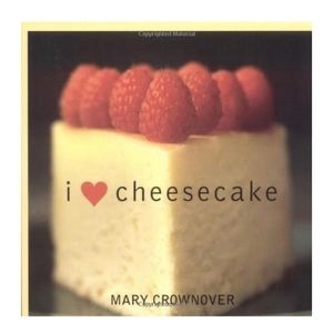 Baking Book: I ❤️ Cheesecake - by Mary Crownover